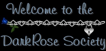 Welcome to the DarkRose Society